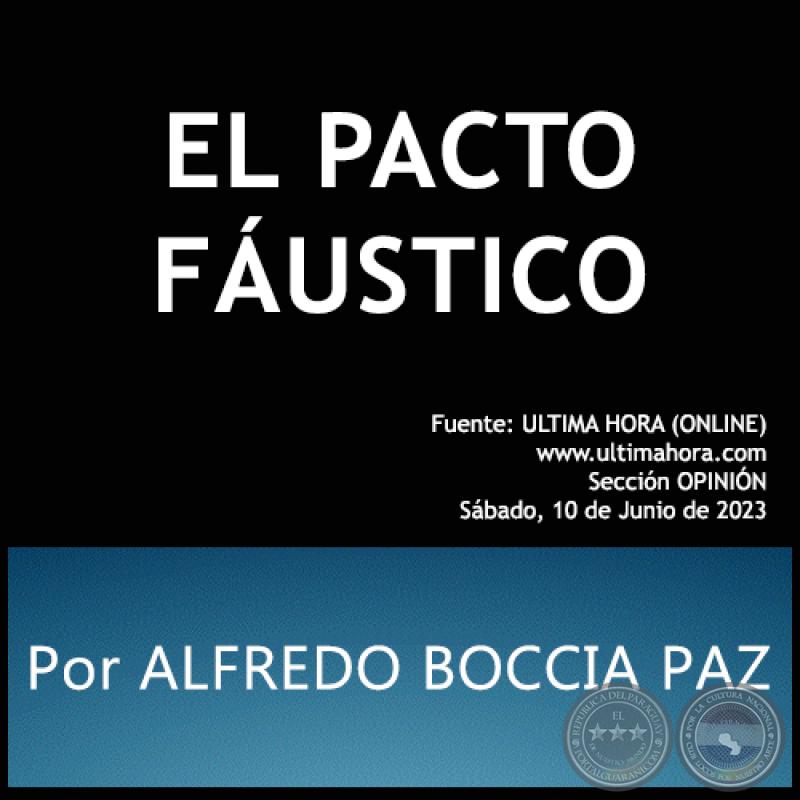 EL PACTO FÁUSTICO -  Por ALFREDO BOCCIA PAZ - Sábado, 10 Junio de 2023